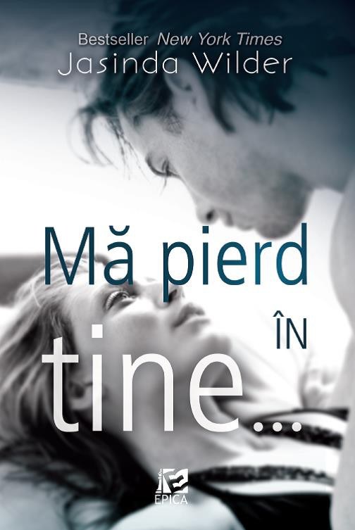 Mă pierd în tine… – Jasinda Wilder