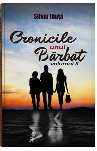 cronicile_unui_barbat_silviu_iliuta_volumul_2