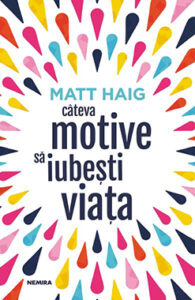 cateva_motive_sa_iubesti_viata_matt_haig